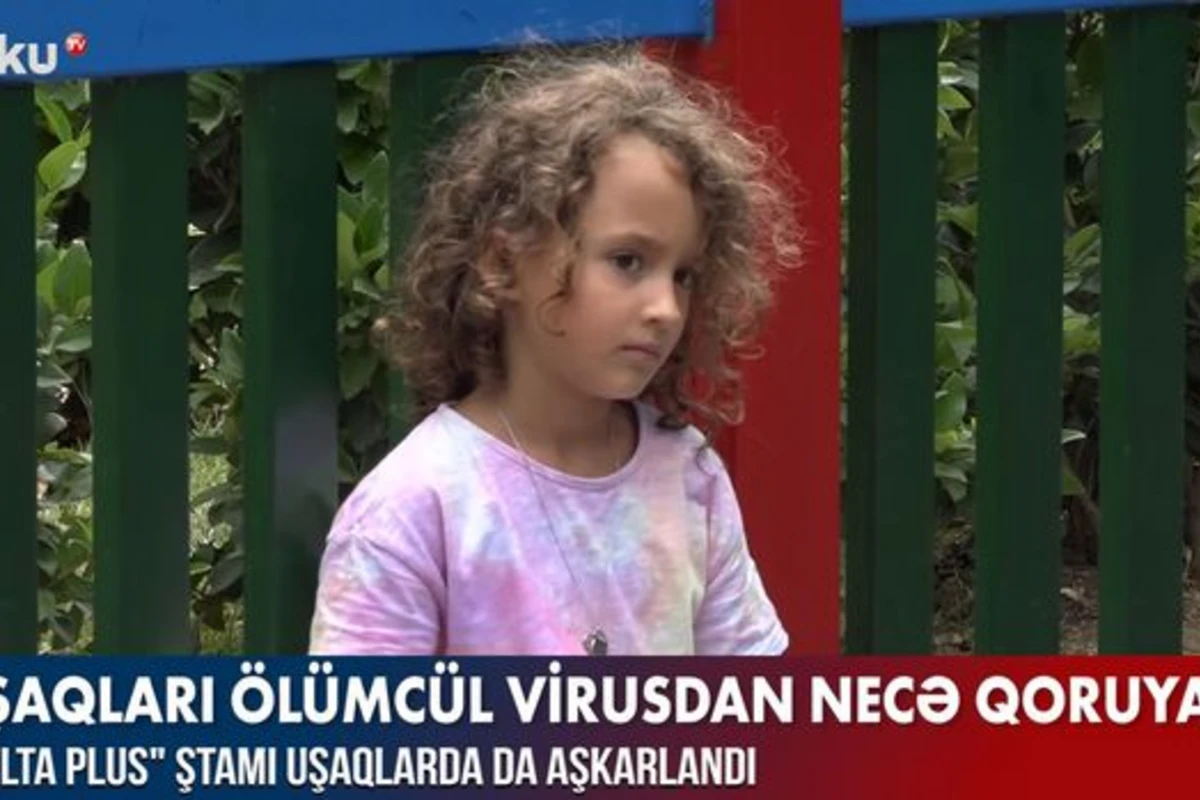 “Delta Plus” ştammı uşaqlarda da aşkarlandı - VİDEO