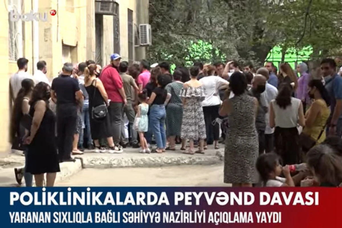 Poliknikalarda yaranan sıxlıqla bağlı səhiyyə nazirliyi açıqlama yaydı – VİDEO