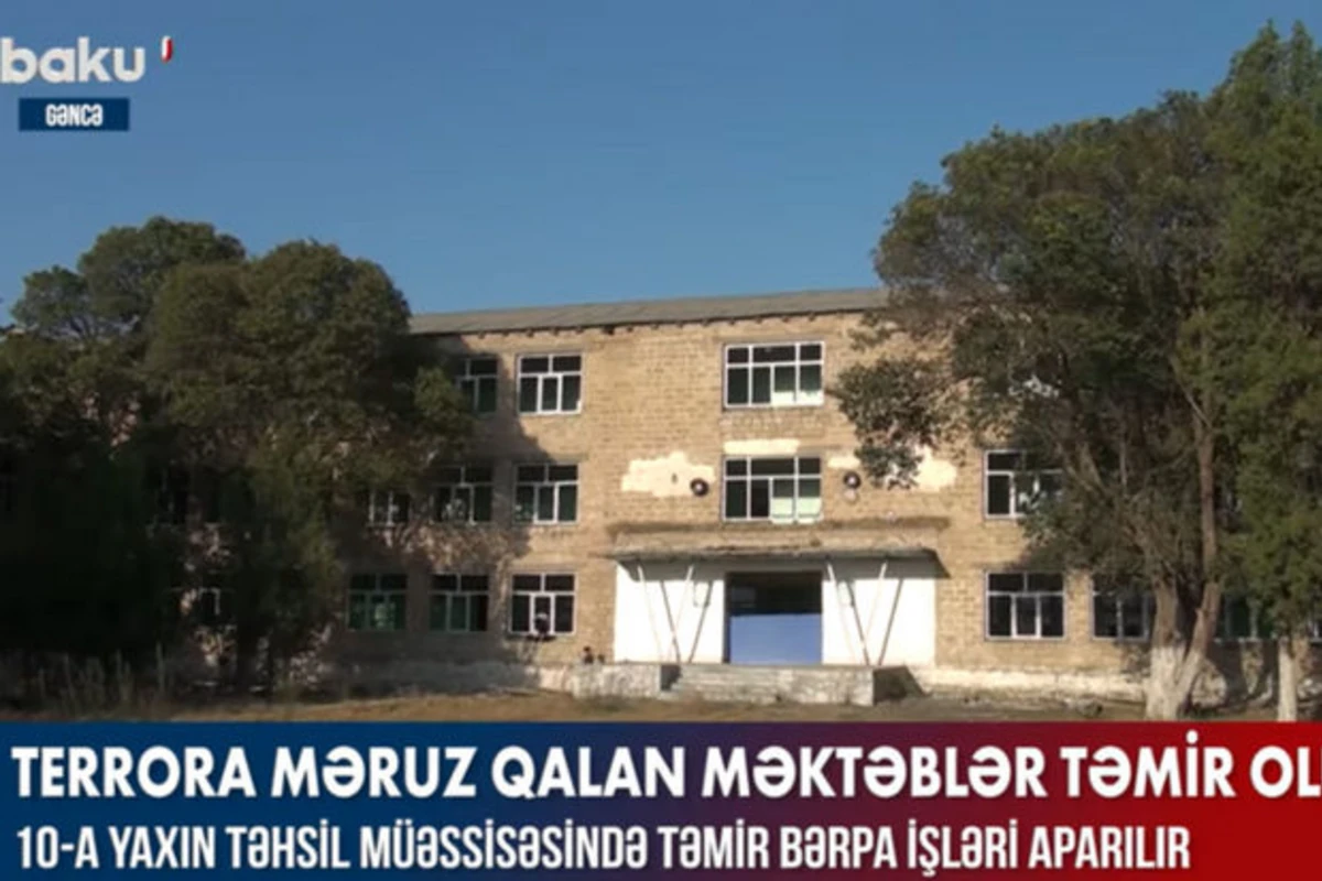 Gəncədə terrora məruz qalan məktəblər təmir olunur – VİDEO