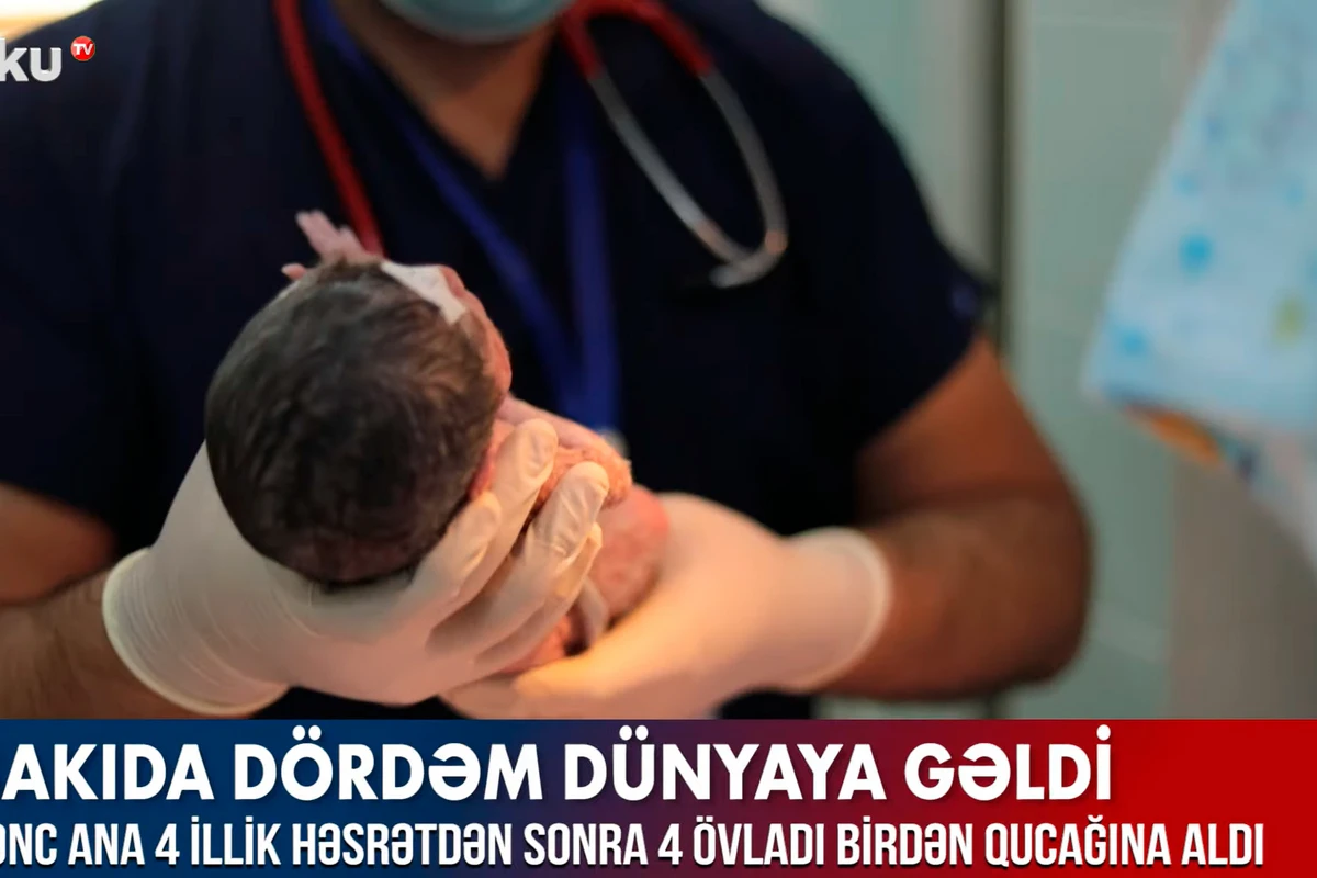 Bakıda dördəm dünyaya gəldi - VİDEO