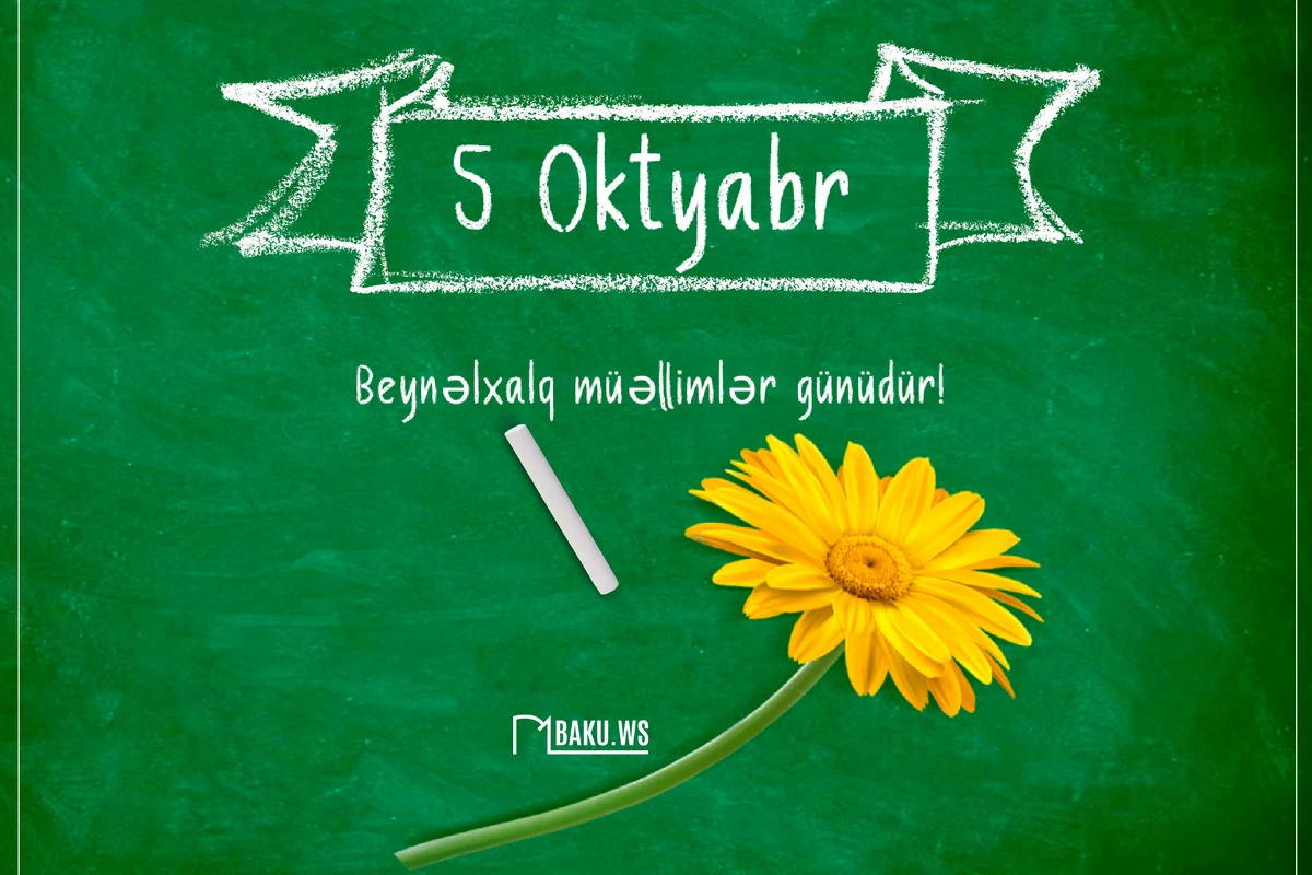 Bu gün Beynəlxalq Müəllimlər Günüdür