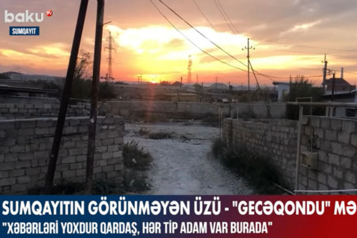 Sumqayıtın görünməyən üzü – “Gecəqondu” məhəlləsi – VİDEO
