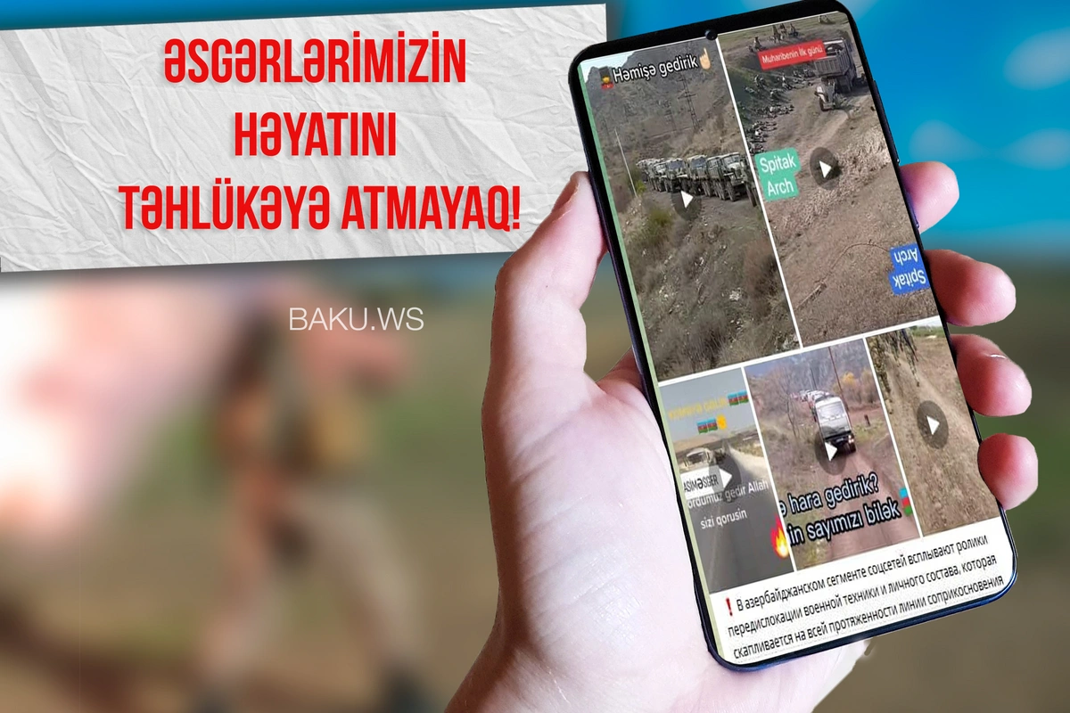 Əsgərlərimizi qoruyaq! “TikTok”da koordinatları yaymayaq!