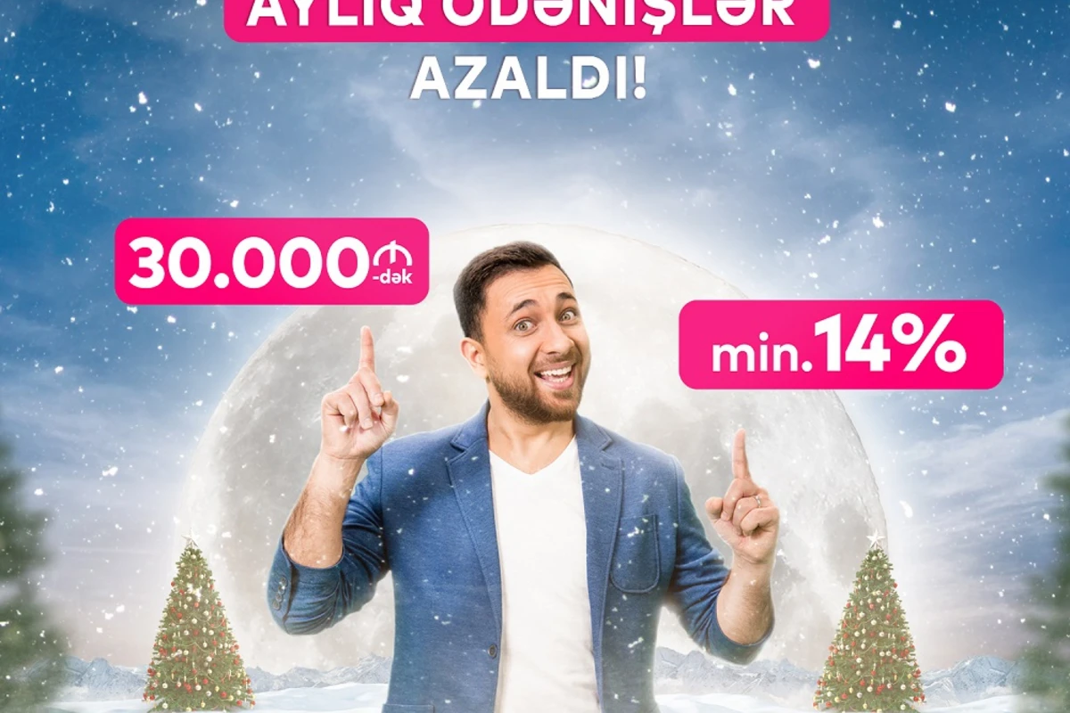 Bank of Baku-dan YENİ İL KAMPANİYASI: FAİZLƏR ENDİ, AYLIQ ÖDƏNİŞLƏR AZALDI!