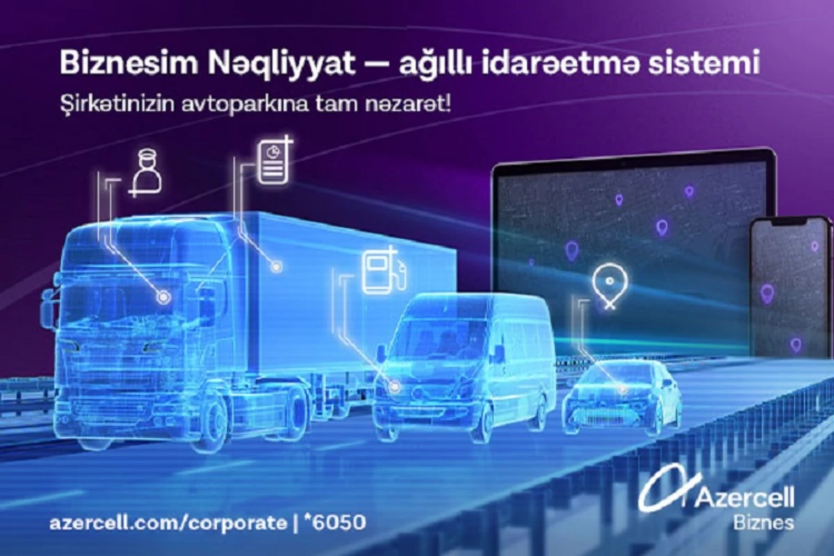 Azercell Biznes-dən tam yeni Nəqliyyatın İdarəolunması sistemi!