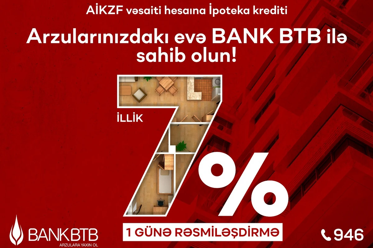 Bank BTB-dən illik 7%-lə, 1 günə arzuladığınız mənzilə sahib olun Bank BTB-dən illik 7%-lə, 1 günə arzuladığınız mənzilə sahib olun