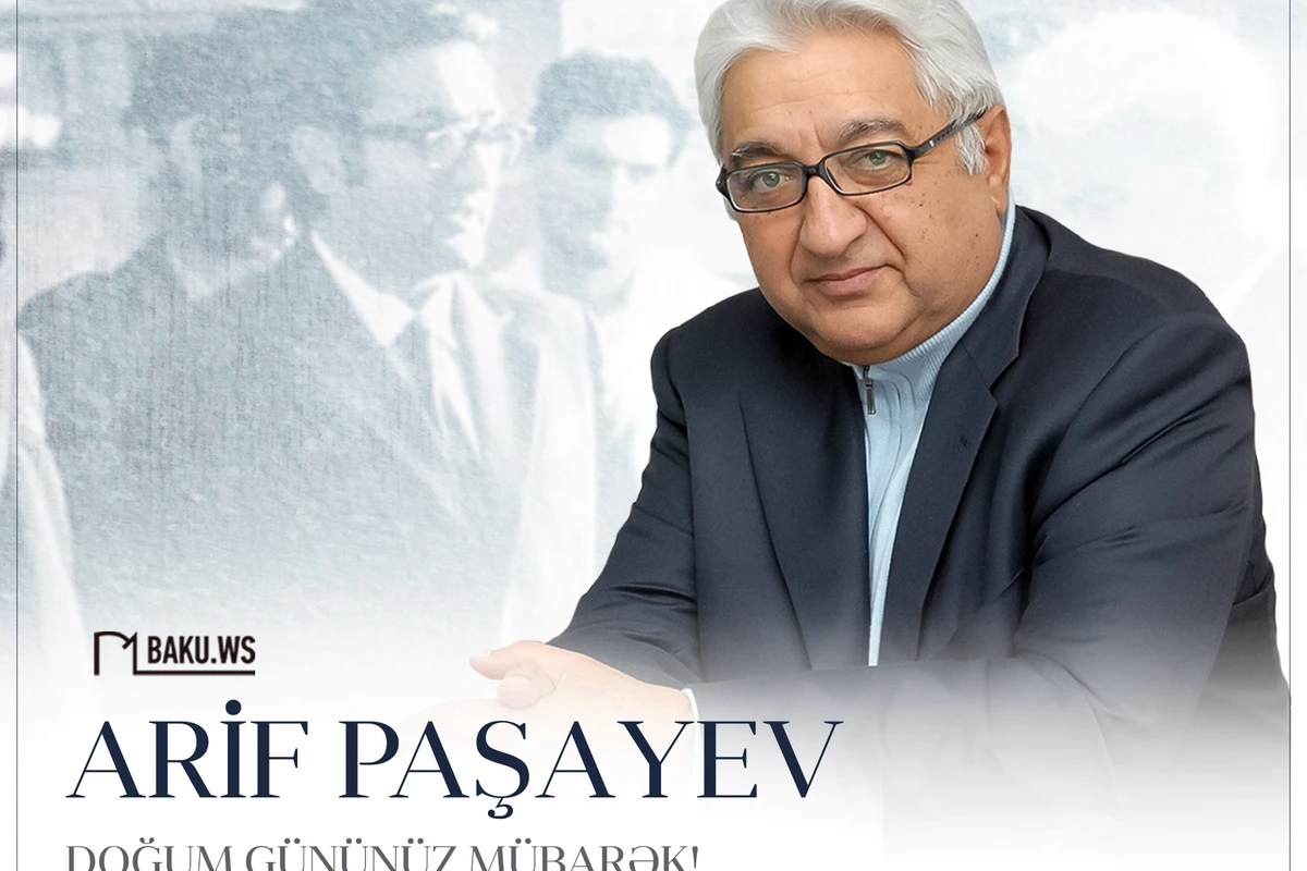 Akademik Arif Paşayevin doğum günüdür Akademik Arif Paşayevin doğum günüdür