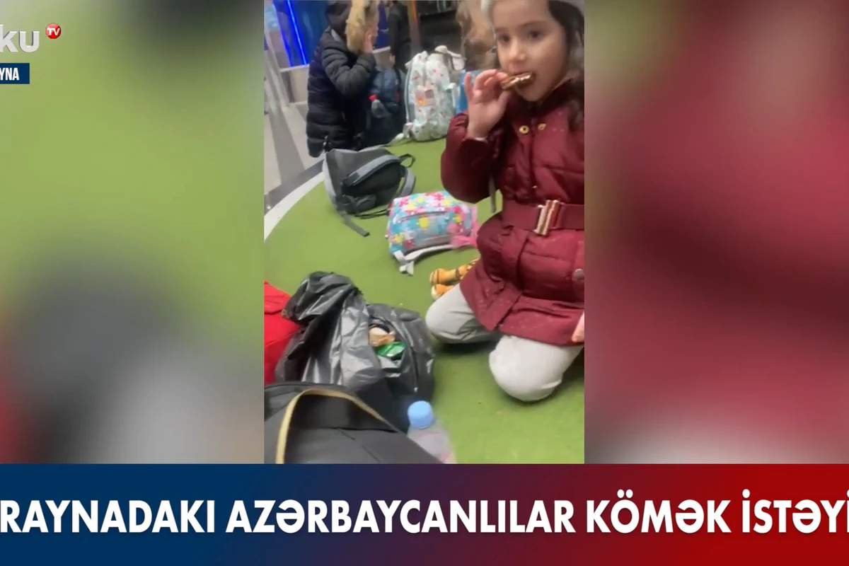 Застрявшие в Украине азербайджанцы просят о помощи - ВИДЕО