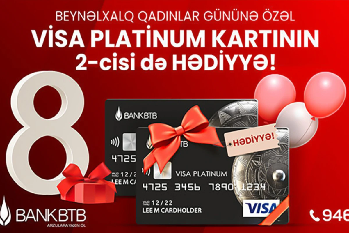 “Bank BTB”nin pulsuz “Visa Platinum” kartları ilə xanımları sevindirin