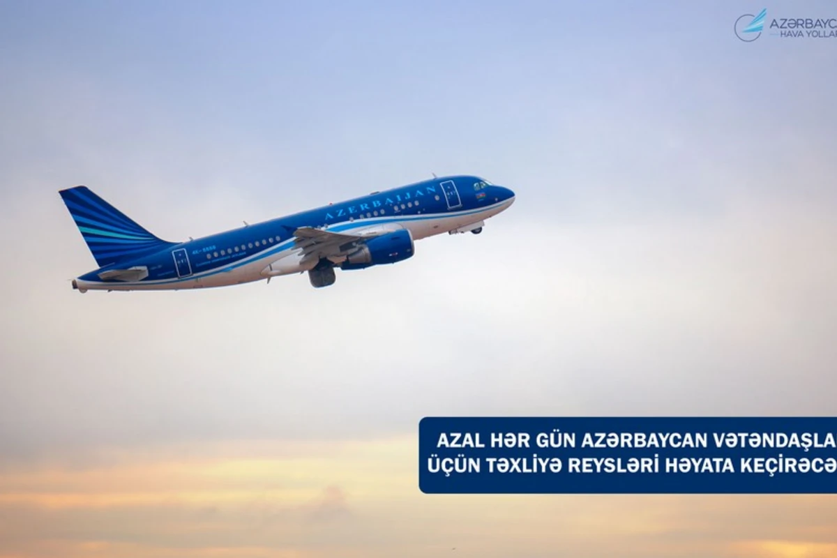 AZAL: Təxliyyə reysləri hər gün olacaq