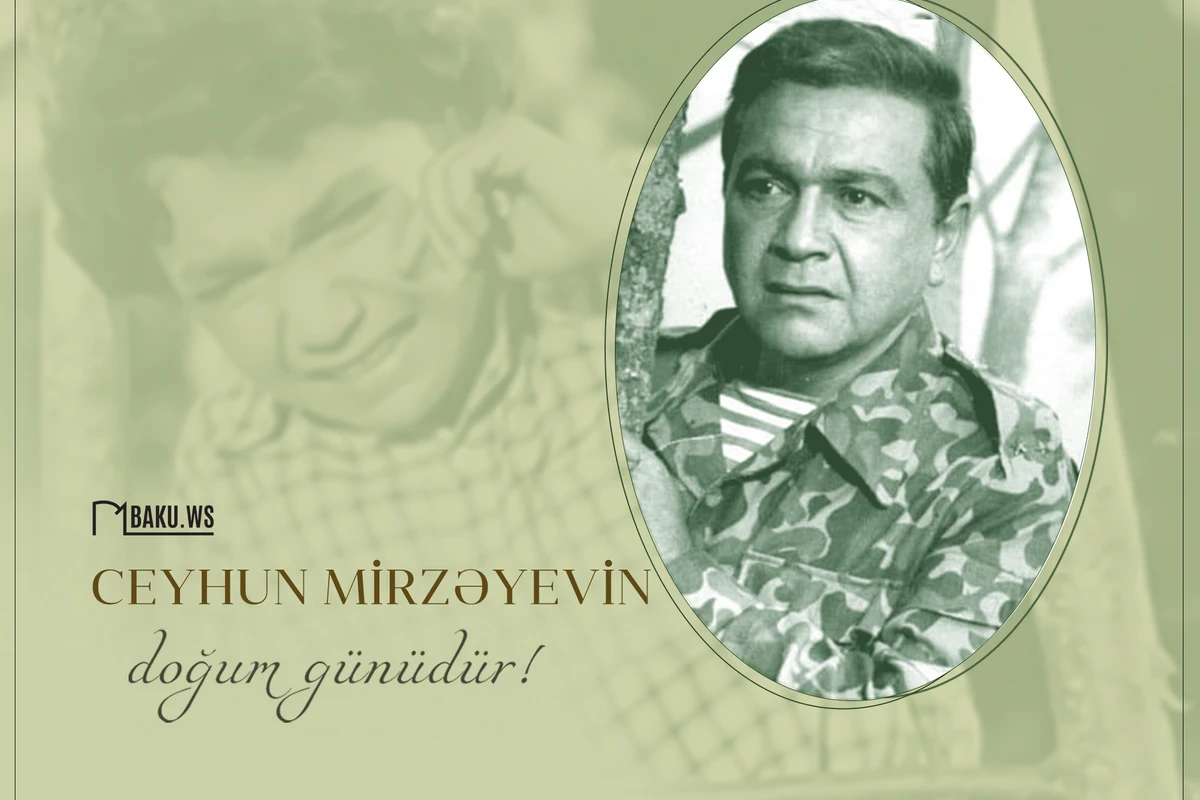 Bu gün tanınmış kino aktyoru və rejissoru Ceyhun Mirzəyevin doğum günüdür!