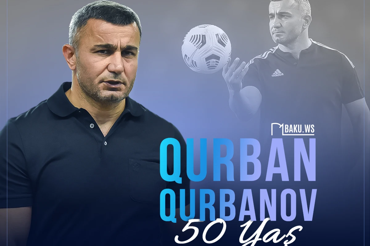 Bu gün Qurban Qurbanovun yubileyidir!