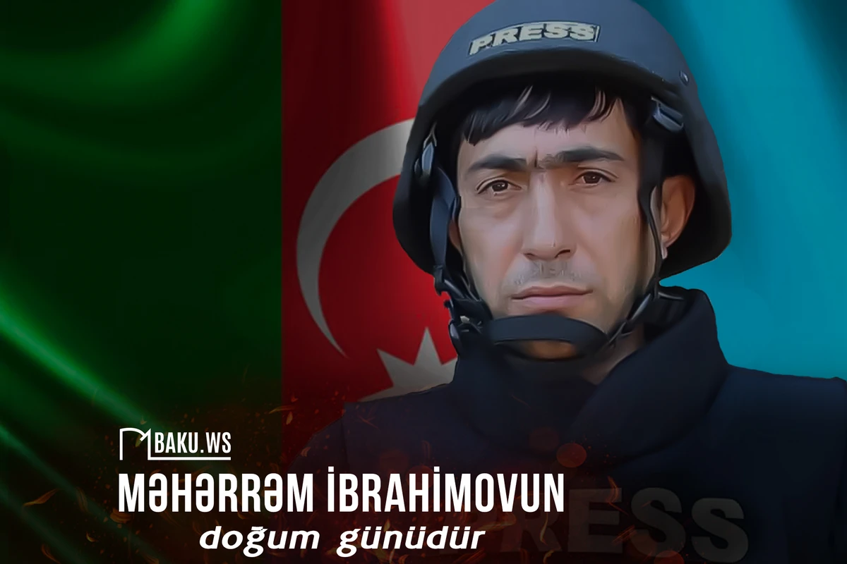 Bu gün şəhid jurnalist Məhərrəm İbrahimovun doğum günüdür!