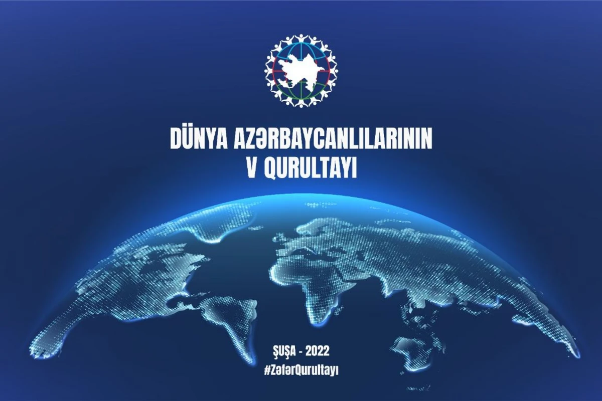 Dünya Azərbaycanlılarının V Qurultayı Şuşada keçiriləcək