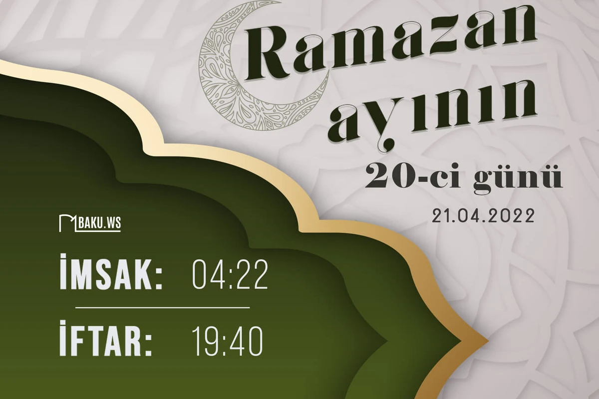 Ramazan ayının 20-ci gününün imsak, iftar və namaz vaxtları - FOTO