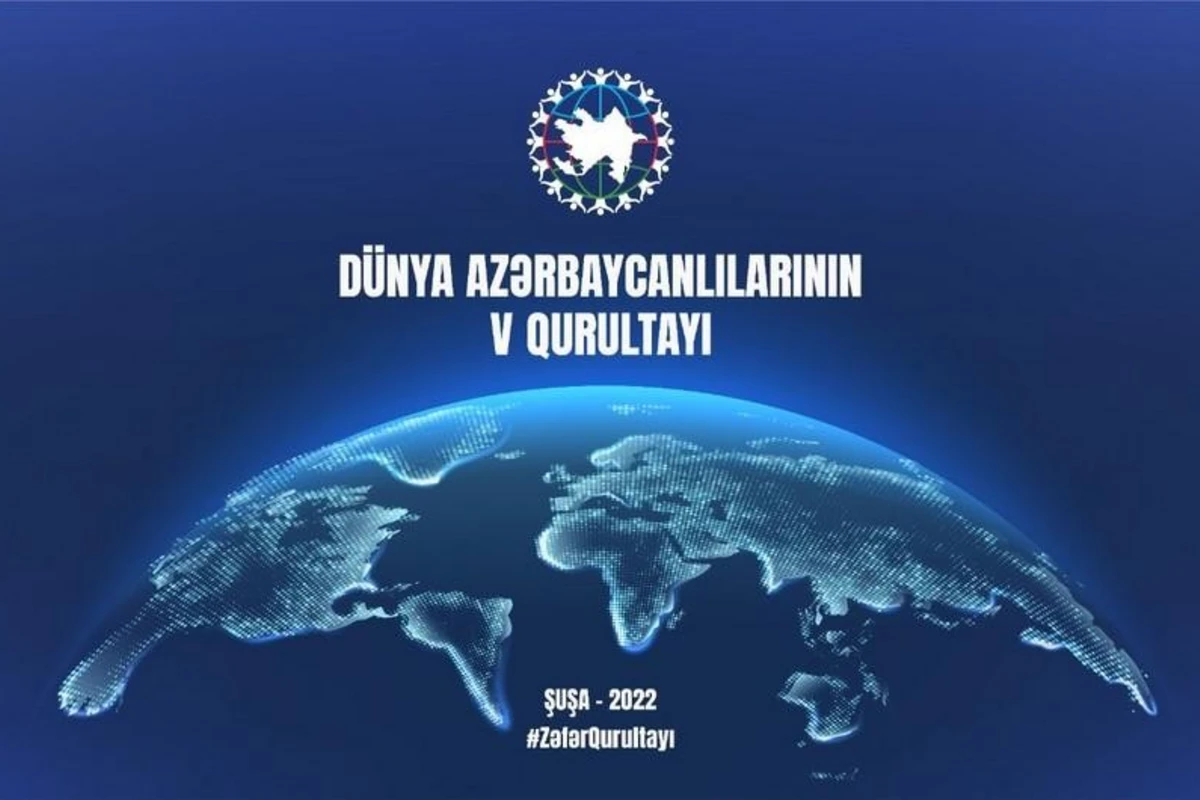 Sabah Şuşada Dünya Azərbaycanlılarının V Qurultayı başlayır