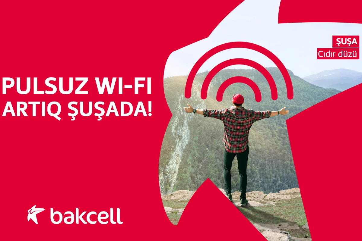 Бесплатный Wi-Fi в Шуше от компании Bakcell