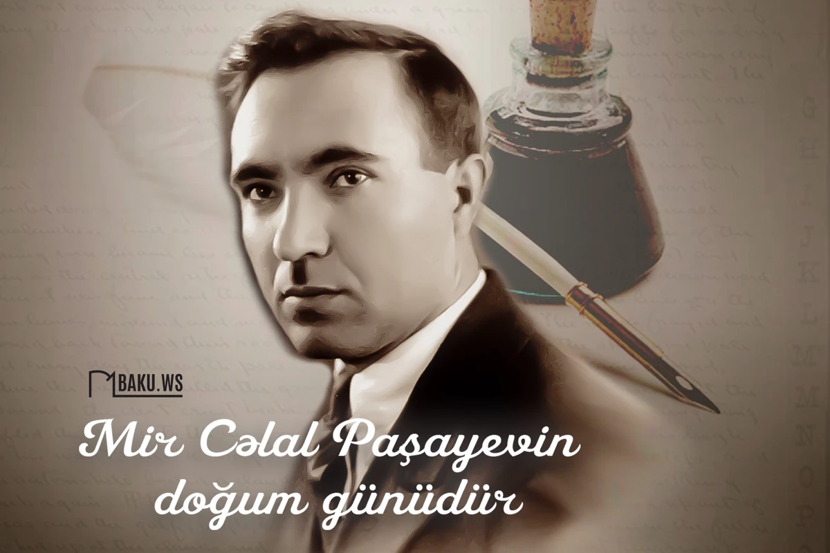 Bu gün Mir Cəlal Paşayevin ad günüdür!