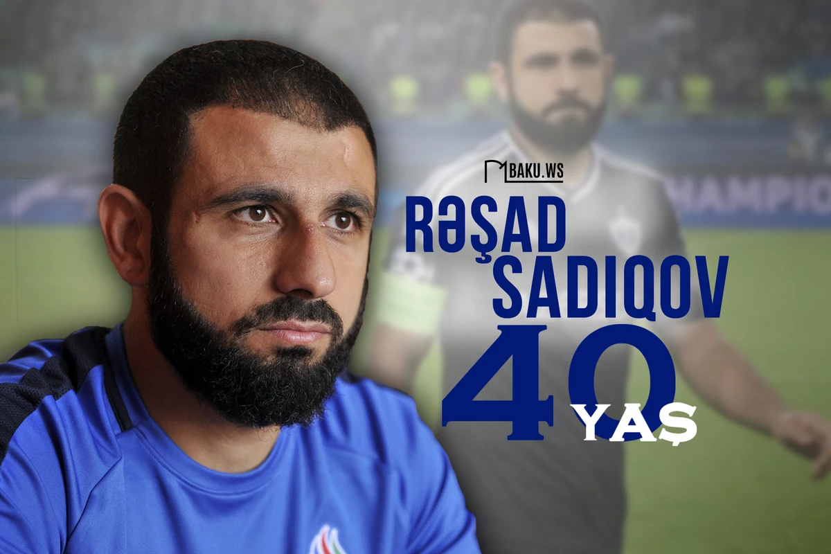 Rəşad Sadıqov 40-ı haqladı