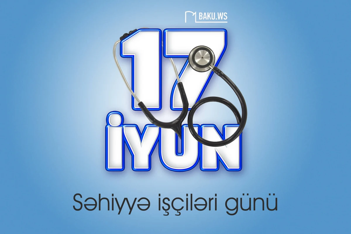 Bu gün Azərbaycanda səhiyyə işçilərinin peşə bayramıdır!