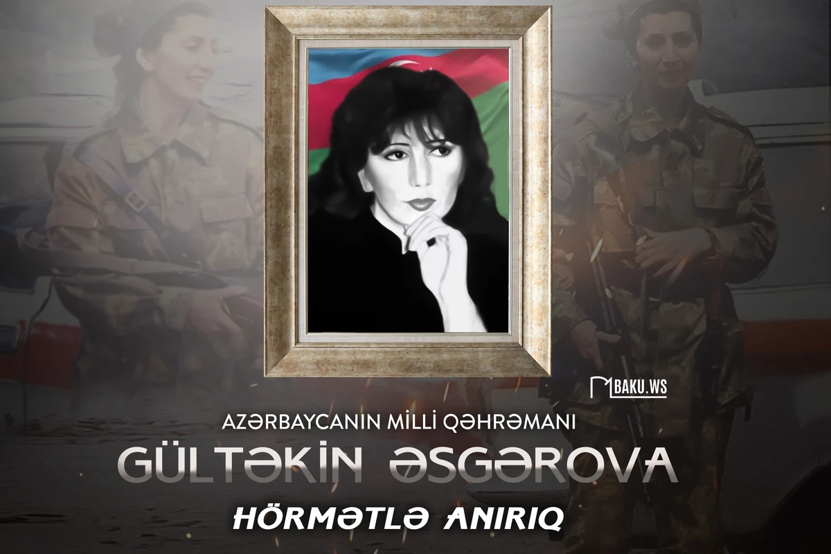 Milli Qəhrəman Gültəkin Əsgərovanın anım günüdür
