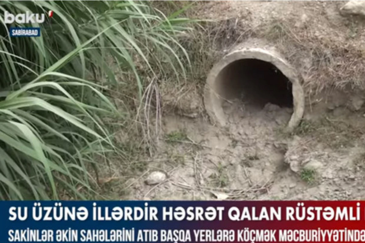 Su üzünə həsrət qalan Rüstəmli kəndi - VİDEO