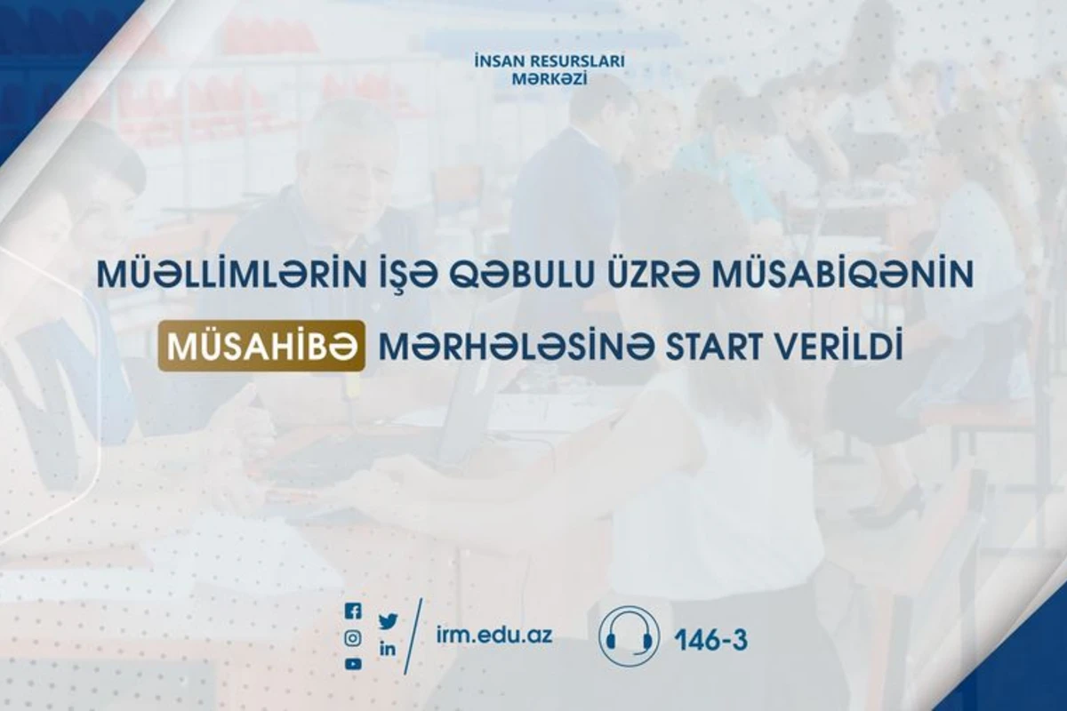 Müəllimlərin işə qəbulu üzrə müsabiqənin müsahibə mərhələsinə başlanılıb