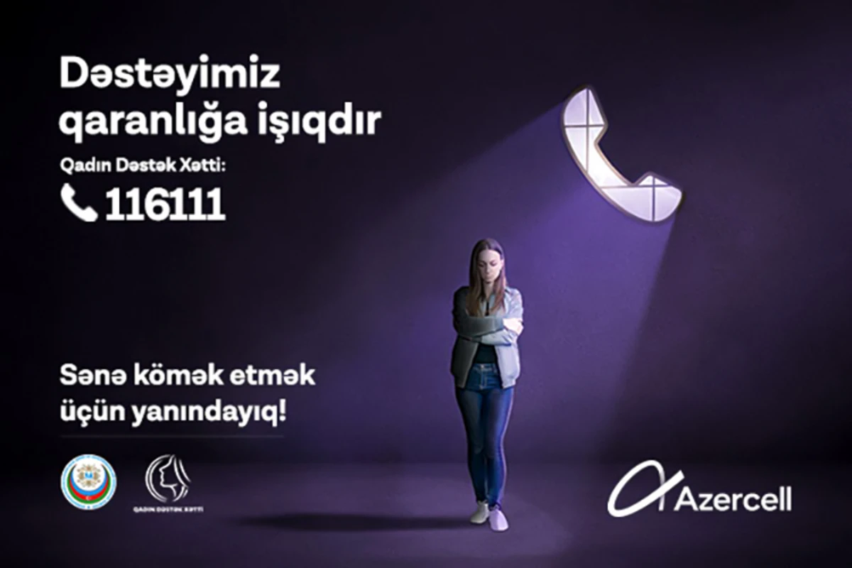 Azercell-in əsas tərəfdaşlığı ilə “Qadın Dəstək Xətti” xidməti yaradılıb Azercell-in əsas tərəfdaşlığı ilə “Qadın Dəstək Xətti” xidməti yaradılıb