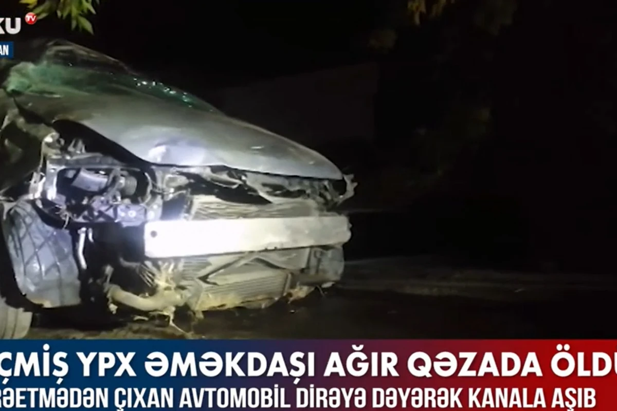 Keçmiş YPX əməkdaşı ağır qəzada öldü - VİDEO Keçmiş YPX əməkdaşı ağır qəzada öldü - VİDEO