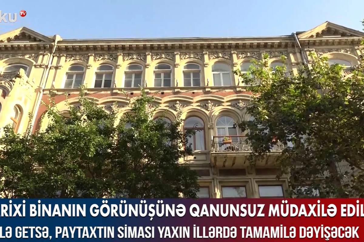 Bakıda tarixi binanın görünüşünə qanunsuz müdaxilə - VİDEO