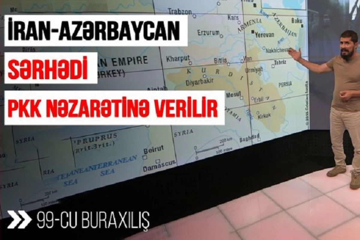 “Qarabağ xronikası”: İran - Azərbaycan sərhədi PKK nəzarətinə verilir - VİDEO