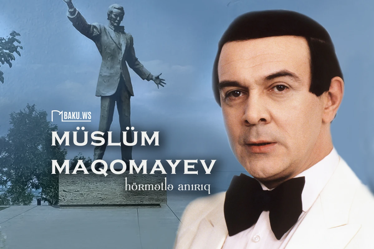Müslüm Maqomayevin anım günüdür