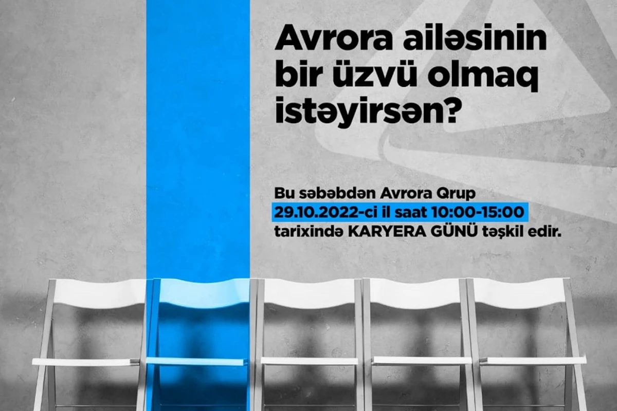 “Avrora Qrup”da çalışmaq istəyənlərə şad xəbər
