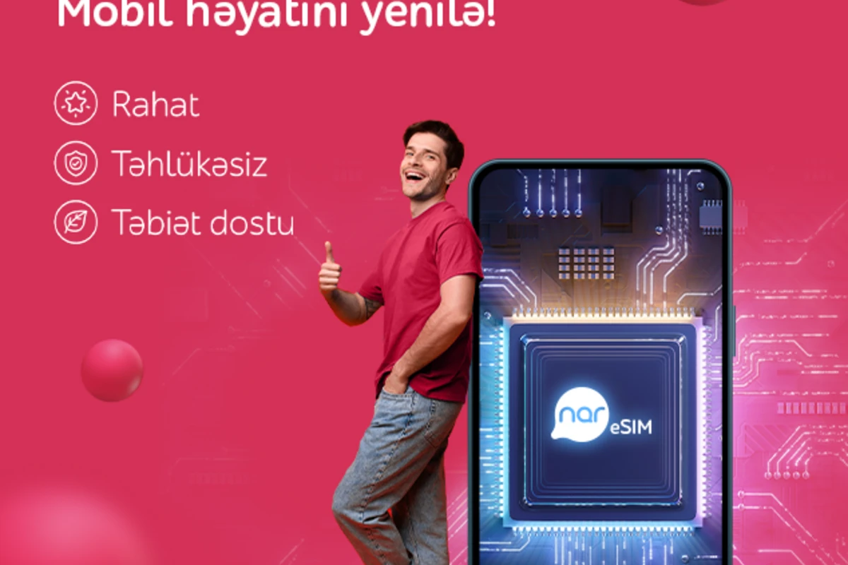 “Nar” abunəçiləri eSIM-lə rəqəmsal rahatlığı seçir!