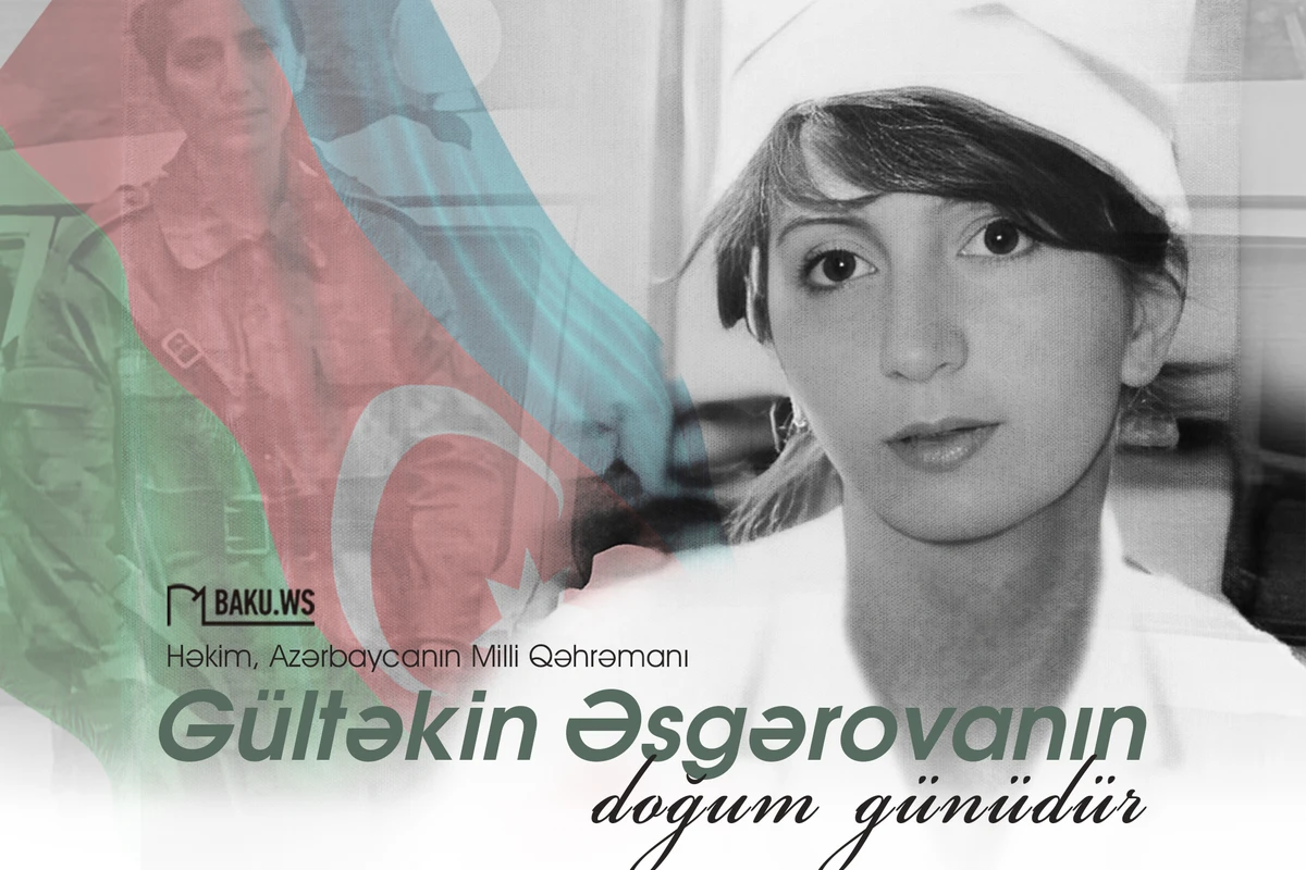 Milli Qəhrəman Gültəkin Əsgərovanın doğum günüdür