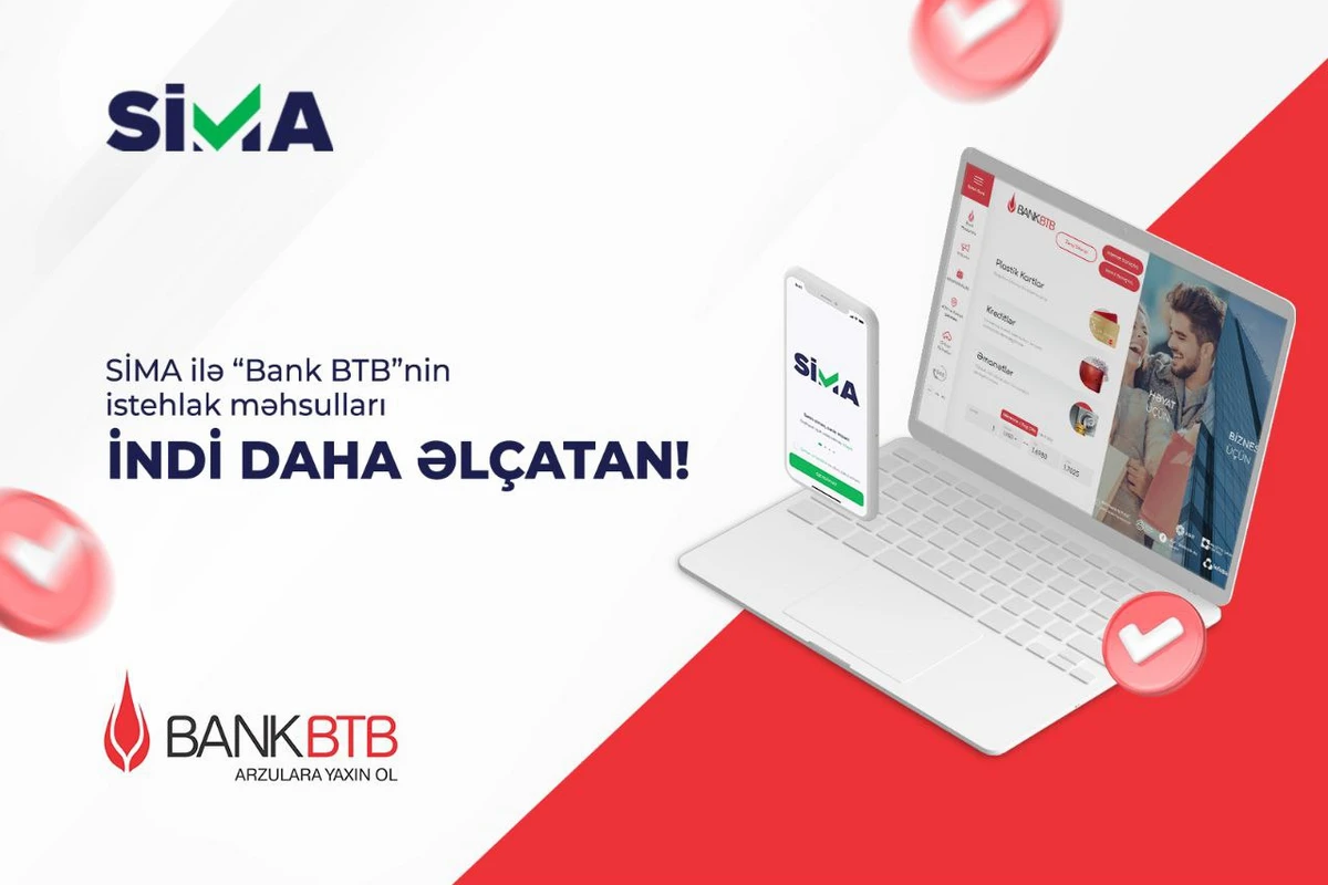 SİMA ilə “Bank BTB”nin islehlak məhsulları daha əlçatan oldu SİMA ilə “Bank BTB”nin islehlak məhsulları daha əlçatan oldu