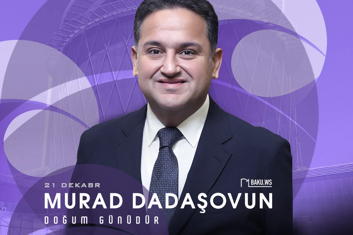 Bu gün Murad Dadaşovun 44 yaşı tamam olur Bu gün Murad Dadaşovun 44 yaşı tamam olur