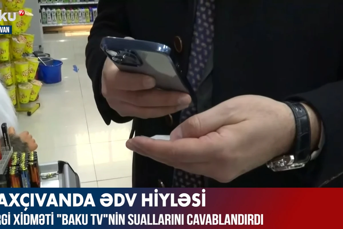 Naxçıvanda ƏDV hiyləsi - VİDEO