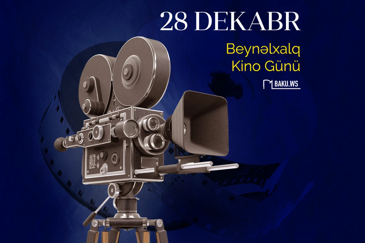 Bu gün Beynəlxalq Kino Günüdür Bu gün Beynəlxalq Kino Günüdür