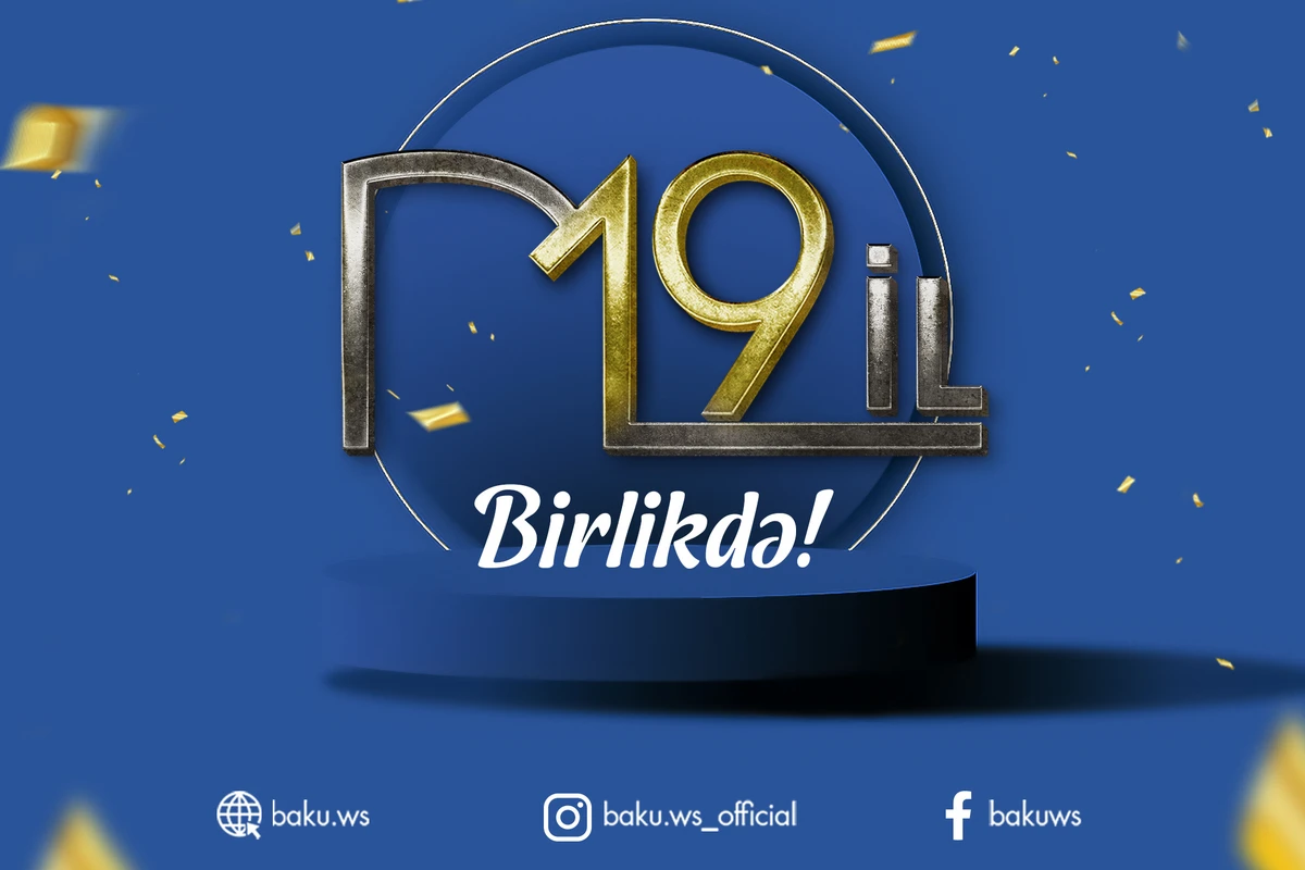 BAKU.WS-in 19 yaşı tamam oldu!