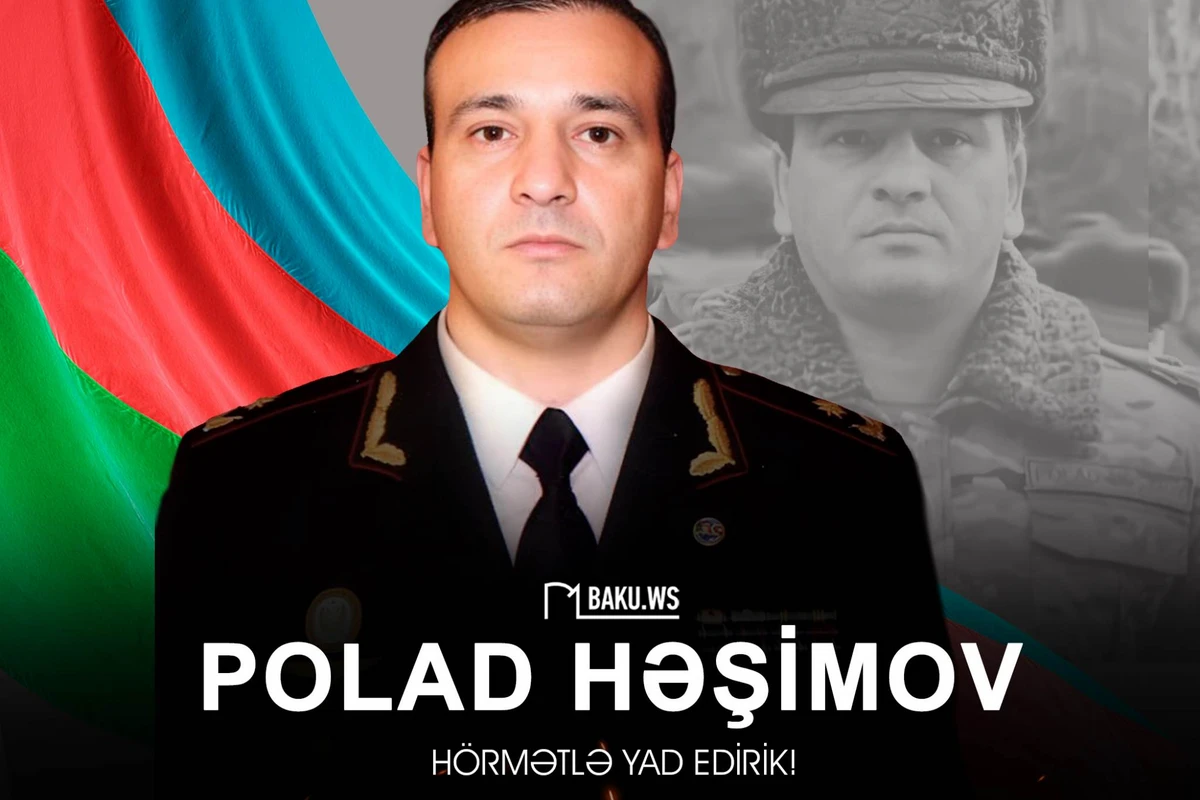 Milli Qəhrəman, şəhid general-mayor Polad Həşimovun doğum günüdür