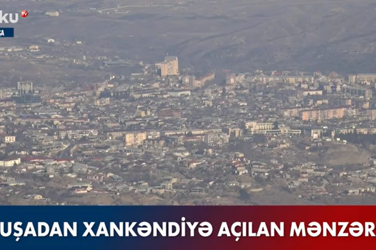 Şuşadan Xankəndiyə açılan mənzərə - VİDEO