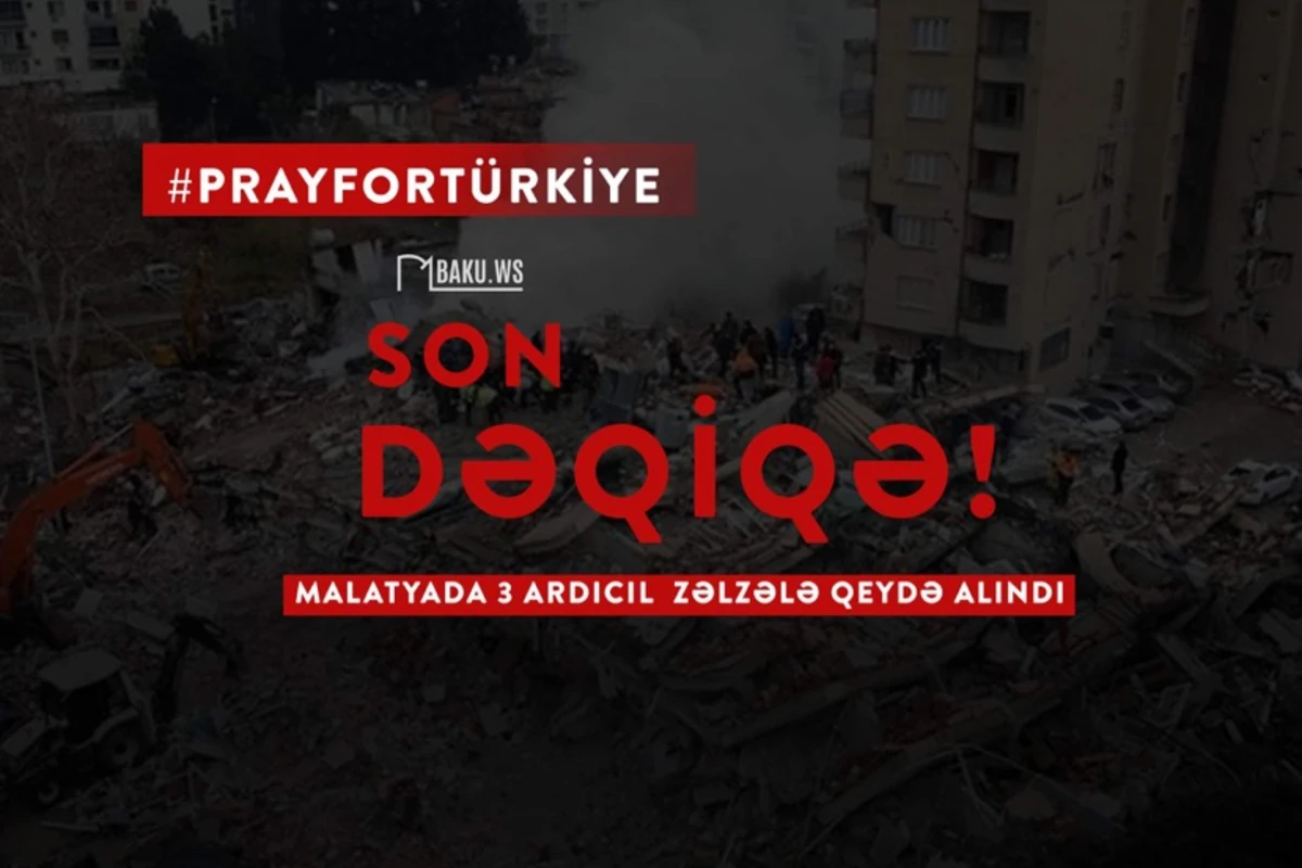 Malatyada daha 3 zəlzələ oldu