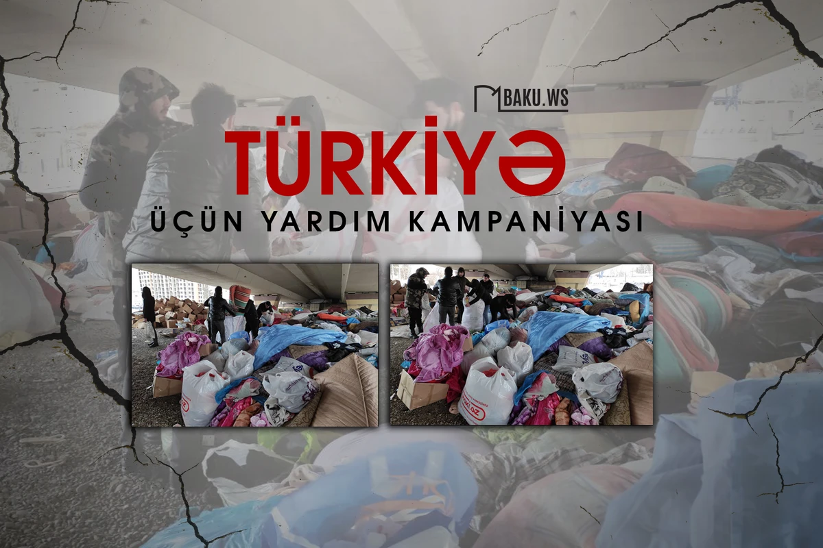 Azərbaycan xalqı Türkiyəyə yardıma axışır - FOTO/VİDEO