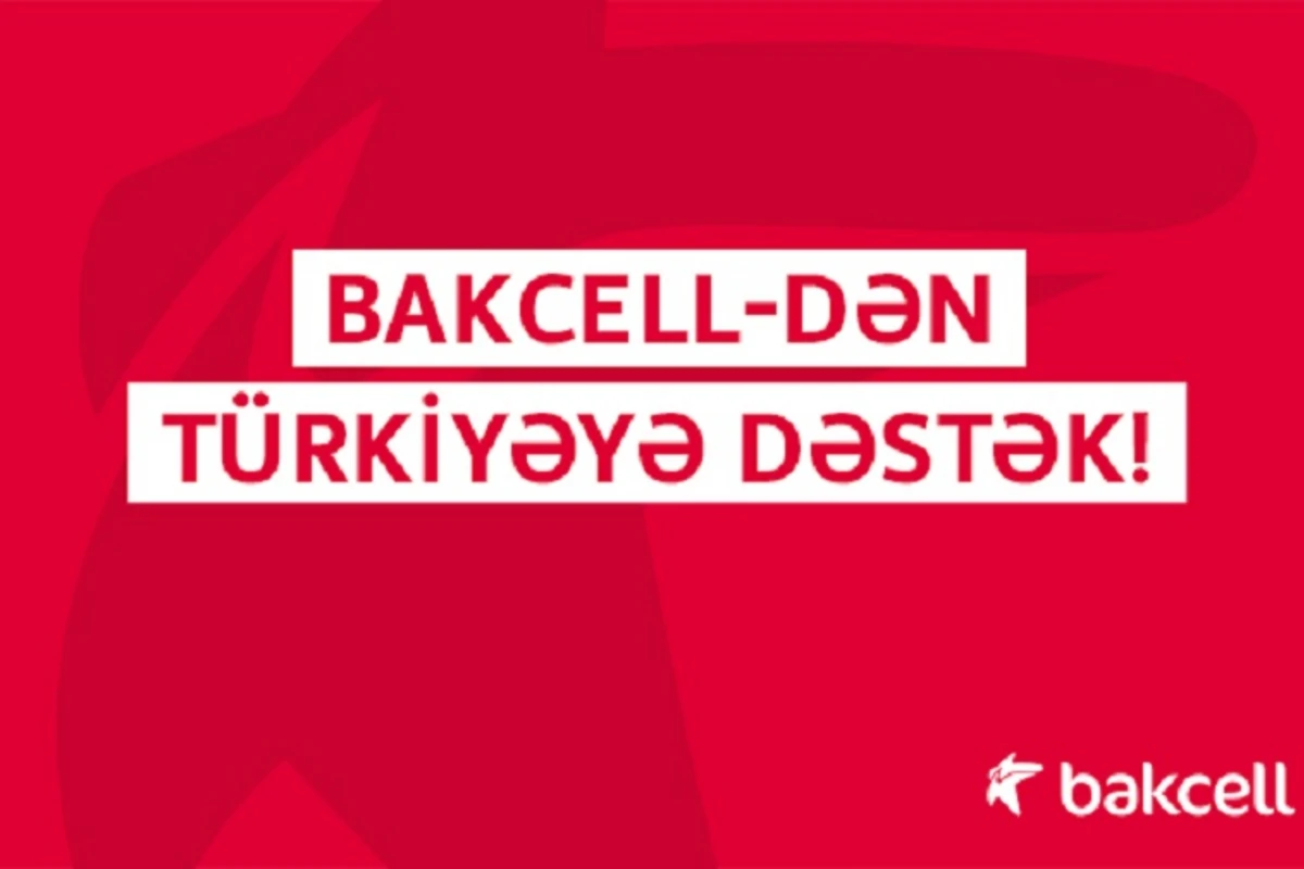 Bakcell Türkiyəyə xüsusi telekommunikasiya avadanlıqları göndərdi