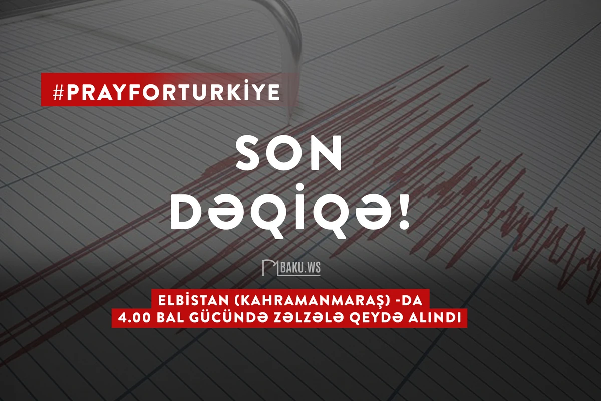 Kahramanmaraşda yenə zəlzələ oldu