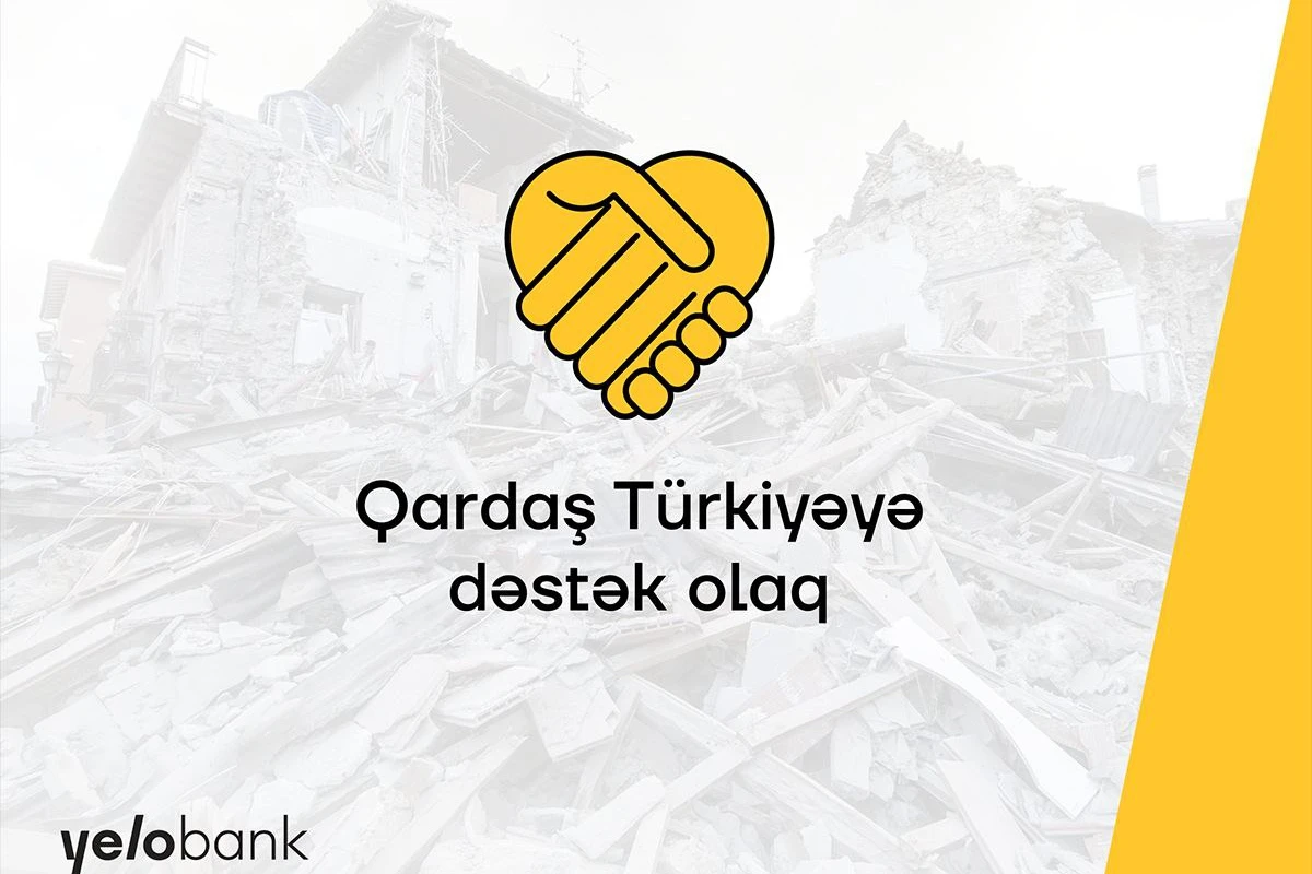 Yelo Bank-dan qardaş Türkiyəyə dəstək Yelo Bank-dan qardaş Türkiyəyə dəstək