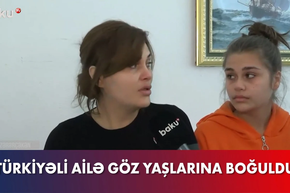 Baku TV-yə danışan türkiyəli ana göz yaşlarına boğuldu - VİDEO