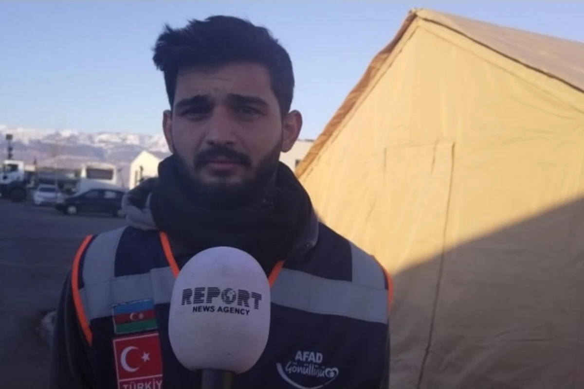 Azərbaycanlı könüllü: Kahramanmaraşa gəlmək mənim vicdan borcum idi