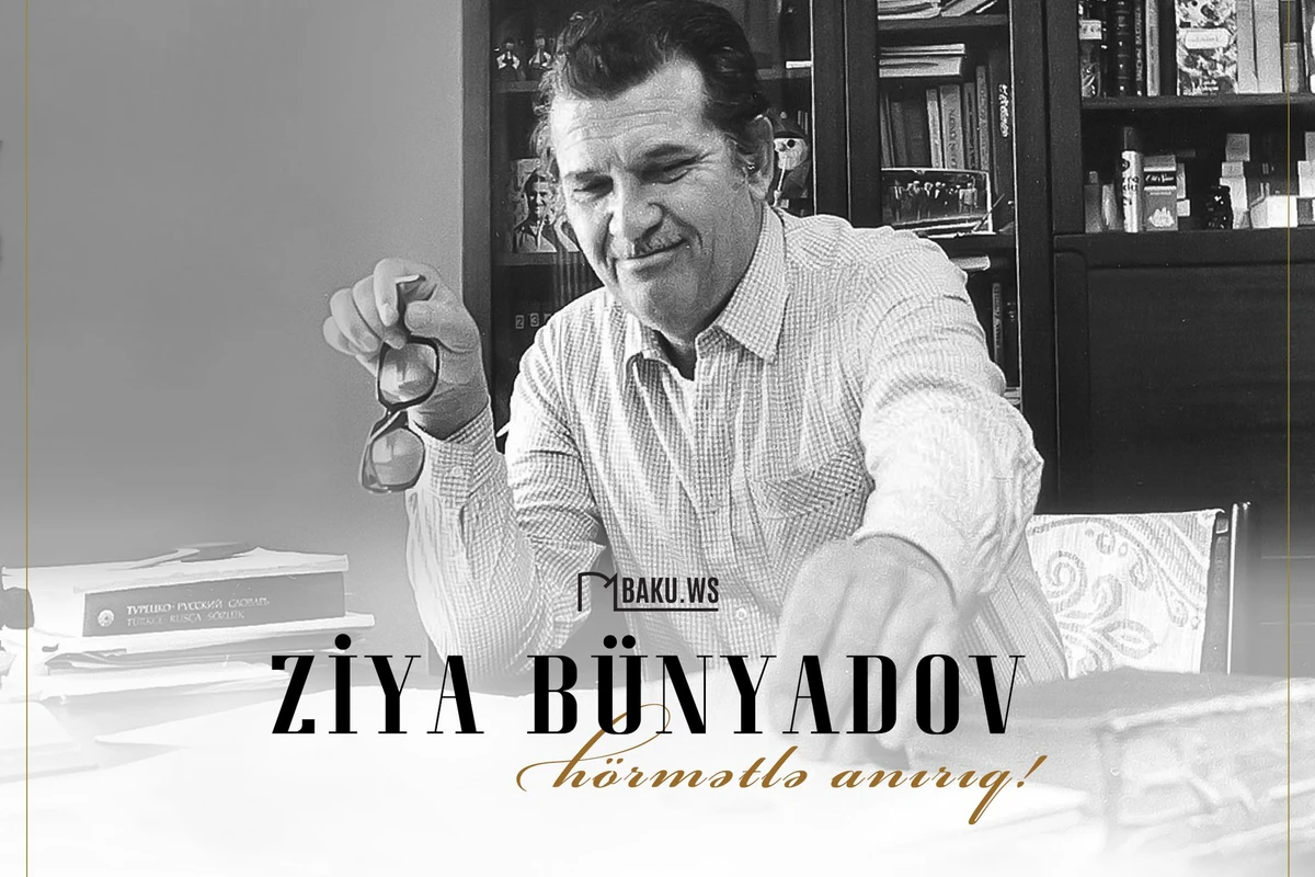 Bu gün akademik Ziya Bünyadovun anım günüdür Bu gün akademik Ziya Bünyadovun anım günüdür